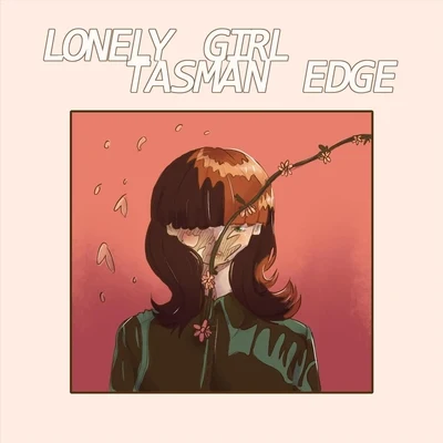 Tasman Edge/Darren FewinsLonely Girl