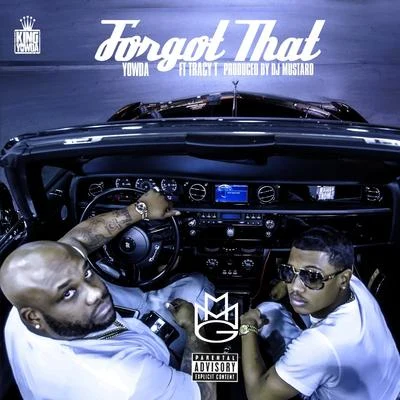 Yowda/Tracy TForgot That (feat. Tracy T) - Single