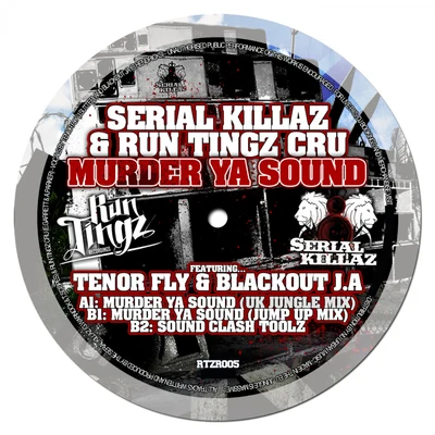 Serial KillazMurder Ya Sound (feat. Tenor Fly & Blackout J.A)