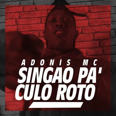 Adonis MCSingao Pa Culo Roto