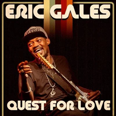 Eric GalesQuest for Love- Single