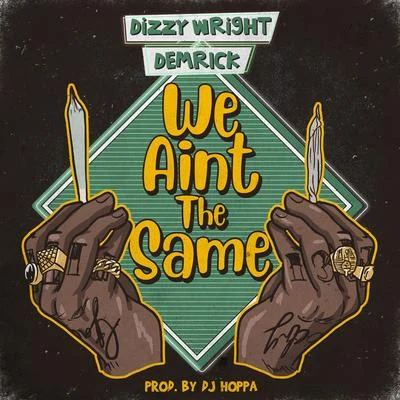 Dizzy WrightWe Aint the Same