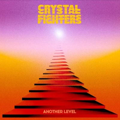 Crystal FightersAnother Level