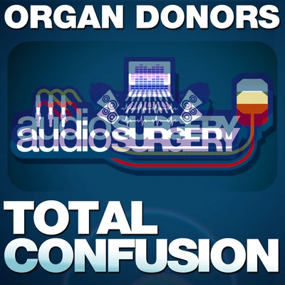 Organ DonorsTotal Confusion