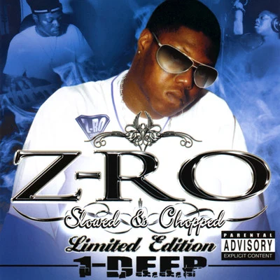 Z-Ro/Slim Thug1-Deep (Slowed & Chopped)