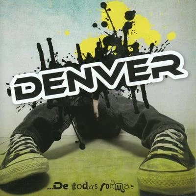 Denver...De Todas Formas