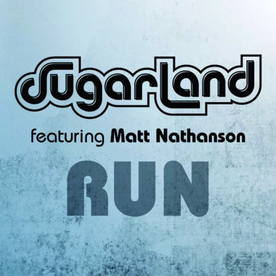 SugarlandRun (Sugarland Version) [feat. Matt Nathanson]