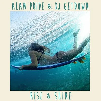 Alan PrideRise & Shine