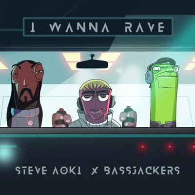 Steve AokiI Wanna Rave