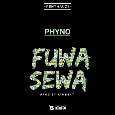 Dj Kaywise/PhynoFuwa Sewa