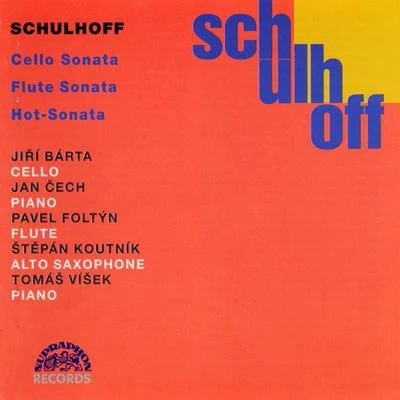 Jan CechSchulhoff: Cello Sonata, Flute Sonata, Hot-Sonate