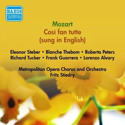 Metropolitan Opera Orchestra/Fausto Cleva/Metropolitan Opera ChorusMOZART, W.A.: Cosi fan tutte (Sung in English) (Steber, Tucker, Metropolitan Opera, Stiedry) (1952)