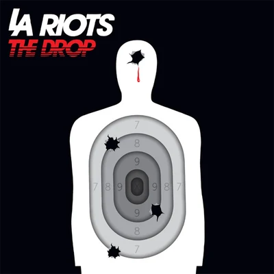 LA RiotsThe Drop