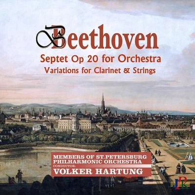 Michael Hell/Volker Hartung/Pinchas Zukerman/Junge Philharmonie Köln/Micaela GeliusBEETHOVEN, L. van: Septet (version for horn, clarinet, bassoon and string orchestra)Andante and Variations (St. Petersburg Philharmonic, Hartung)