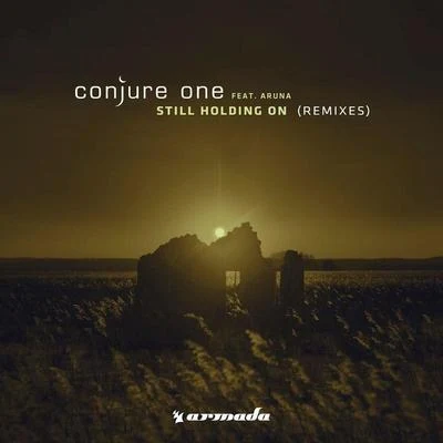 Conjure OneStill Holding On (Remixes)