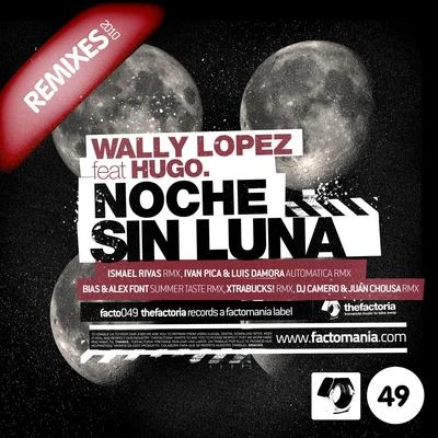 Hugo/Wally LopezNoche Sin Luna 2010 Remixes