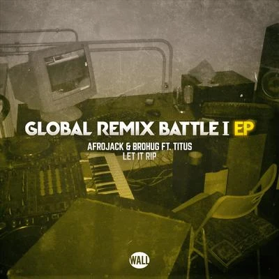 Afrojack/Sia/David GuettaLet It Rip (Global Remix Battle I EP)