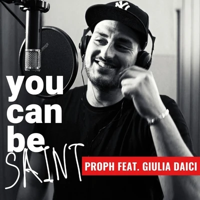 ProphYou Can Be Saint (feat. Giulia Daici)