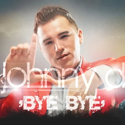 Johnny DBye Bye