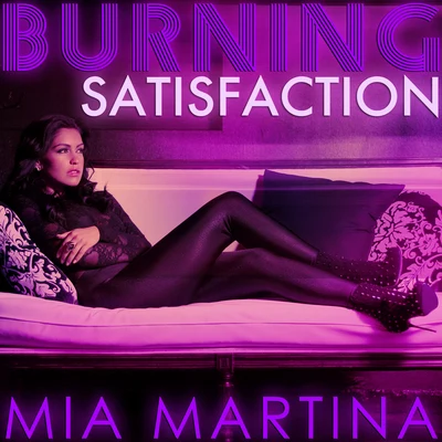 Mia MartinaBurning Satisfaction