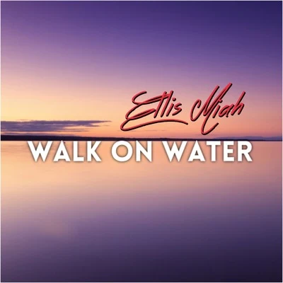 Angie Vu Ha/Ellis MiahWalk on Water