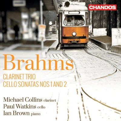 Michael CollinsFrancesco Mario PiaveOrchestraCharles CraigPeter AndryBRAHMS, J.: Trio, Op. 114Cello Sonatas Nos. 1 and 2 (M. Collins, P. Watkins, I. Brown)