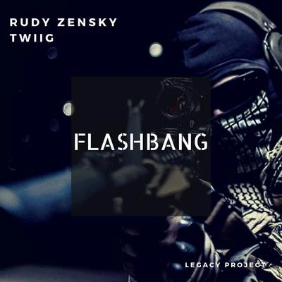 Rudy ZenskyDave TillRegiFlashbang (feat. TWIIG)