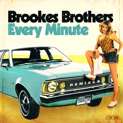 Brookes BrothersEvery Minute (Remixes)