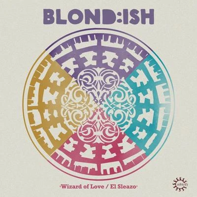 BLOND:ISHWizard of LoveEl Sleazo