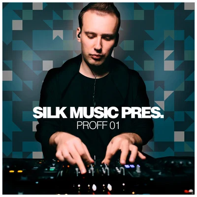 PROFFSilk Music Pres. PROFF 01