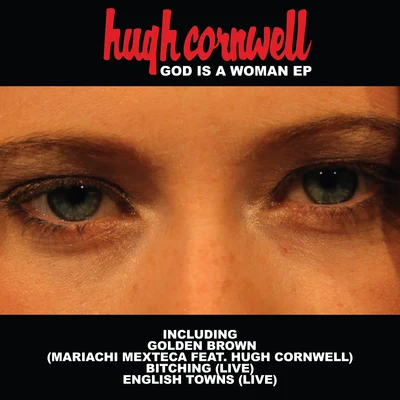 Hugh CornwellJean Jacques BurnelJettblackDave GreenfieldGod Is a Woman EP