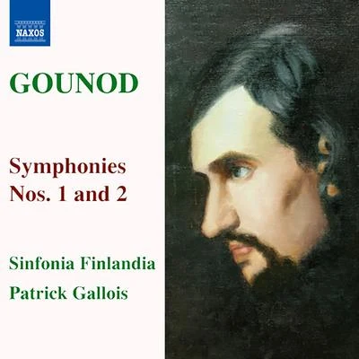 Sinfonia Finlandia JyvaskylaMichel LethiecPatrick GalloisGOUNOD: Symphonies Nos. 1 and 2