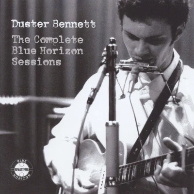 Duster BennettThe Complete Blue Horizon Sessions