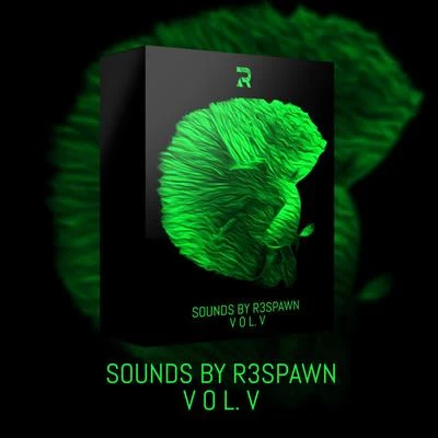 R3SPAWN/Sammy BoyleSounds by R3SPAWN Vol. 05