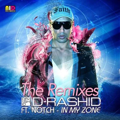 NotchIn My Zone (feat. Notch) [The Remixes]