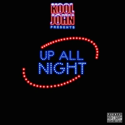 Kool JohnUp All Night