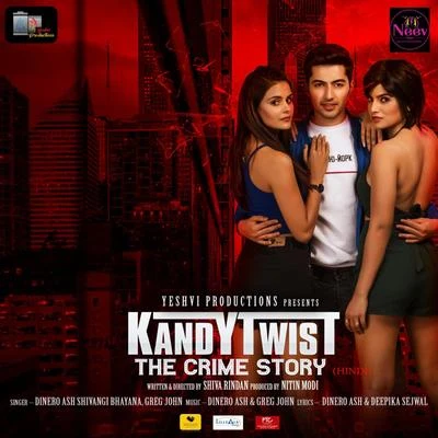 Dinero AshKandy Twist - The Crime Story (feat. Akshay Kharodia)