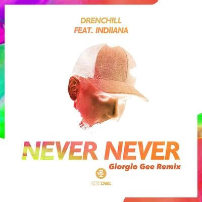 Indiiana/HeimlichNever Never (Giorgio Gee Remix)