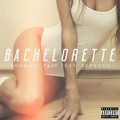 KeyvousSieteBachelorette (feat. Keyvous)