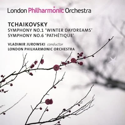 Vladimir JurowskiTchaikovsky: Symphonies Nos. 1 & 6