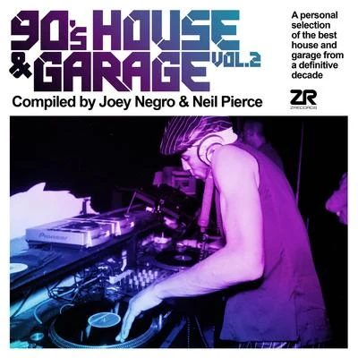 Neil PierceZiggy FunkKele Le Roc90s House & Garage Vol.2 compiled by Joey Negro & Neil Pierce