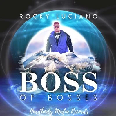 Rocky LucianoForgiato BlowBezz BelieveBoss of Bosses