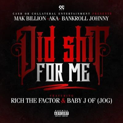 Rich The FactorDid Shit for Me (feat. Rich the Factor & Baby J)