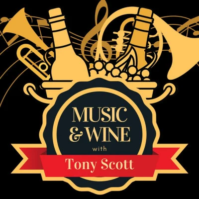 Tony ScottMusic & Wine with Tony Scott