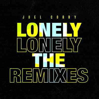 Joel CorryLonely (The Remixes)