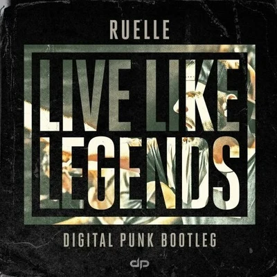 Digital PunkLive Like Legends (Digital Punk Bootleg)