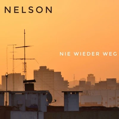 NelsonNie wieder weg