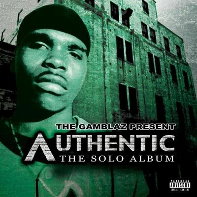 AuthenticThe Gamblaz Present Authentic: The Solo Album