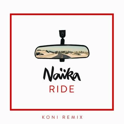 NaikaRide (Koni Remix)