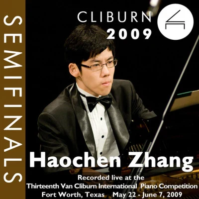 Frederic Chopin/Naum Grubert2009 Van Cliburn International Piano Competition: Semifinal Round - Haochen Zhang